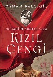 Kızıl Çengi - Bir Cahide Sonku Romanı - Destek Yayınları