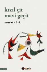Kızıl Çit Mavi Geçit - Aryen Yayınları
