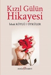 Kızıl Gülün Hikayesi - Doğu Kitabevi