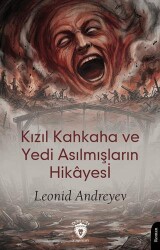 Kızıl Kahkaha ve Yedi Asılmışların Hikâyesi - Dorlion Yayınları