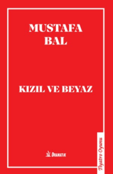 Kızıl ve Beyaz - Dramatik Yayınları