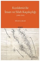 Kızıldeniz’`de İnsan ve Silah Kaçakçılığı 1890 - 1910 - Kitabevi Yayınları