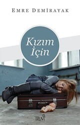 Kızım İçin - Truva Yayınları