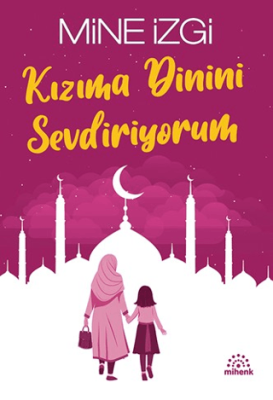 Kızıma Dinini Sevdiriyorum - 1