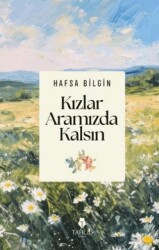 Kızlar Aramızda Kalsın - Tahlil Yayınları
