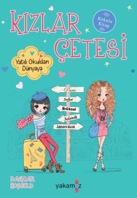 Kızlar Çetesi - Yatılı Okuldan Dünyaya - 1