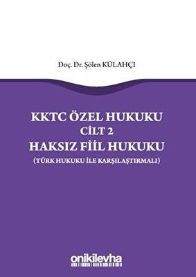 KKTC Özel Hukuku Cilt 2 Haksız Fiil Hukuku Türk Hukuku ile Karşılaştırmalı - 1