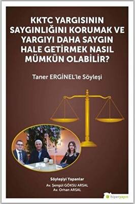 Kktc Yargısının Saygınlığını Korumak ve Yargıyı Daha Saygın Hale Getirmek Nasıl Mümkün Olabilir? - 1