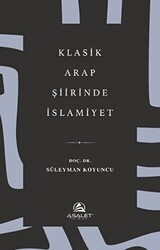 Klasik Arap Şiirinde İslamiyet - Asalet Yayınları