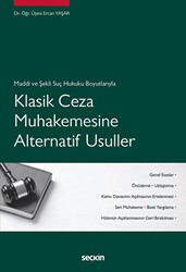 Klasik Ceza Muhakemesine Alternatif Usuller - Seçkin Yayıncılık