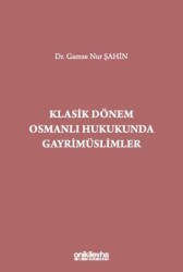 Klasik Dönem Osmanlı Hukukunda Gayrimüslimler - On İki Levha Yayınları
