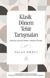 Klasik Dönem Tefsir Tartışmaları -Teftazani-Cürcani-Hafid-i Teftazani Örneği- - Fecr Yayınları