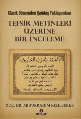 Klasik Dönemden Çağdaş Yaklaşımlara Tefsir Metinleri Üzerine Bir İnceleme - 1