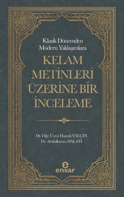 Klasik Dönemden Modern Yaklaşımlara Kelam Metinleri Üzerine Bir İnceleme - 1