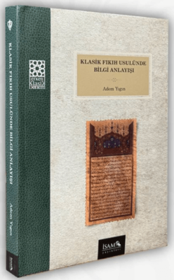 Klasik Fıkıh Usulünde Bilgi Anlayışı - 1