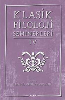 Klasik Filoloji Seminerleri IV - 1