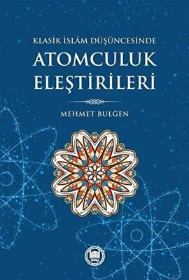 Klasik İslam Düşüncesinde Atomculuk Eleştirileri - 1