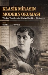 Klasik Mirasın Modern Okuması: Titsian Tabidze’nin Şiiri ve Eleştirel Düşüncesi - Akademisyen Kitabevi
