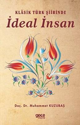Klasik Türk Şiirinde İdeal İnsan - 1