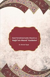 Klasik Türk Şiirinde Kaside-i Masnu`a ve Nağzı`nin Masnu` Kasideleri - Fenomen Yayıncılık