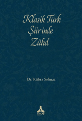Klasik Türk Şiirinde Zühd - Sonçağ Yayınları