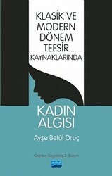 Klasik ve Modern Dönem Tefsir Kaynaklarında Kadın Algısı - Nobel Akademik Yayıncılık