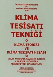 Klima Tesisatı Tekniği - Klima Teorisi ve Klima Tesisatı Hesabı - Yazarın Kendi Yayını - Uğur Köktürk