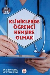 Kliniklerde Öğrenci Hemşire Olmak - Ankara Nobel Tıp Kitabevi