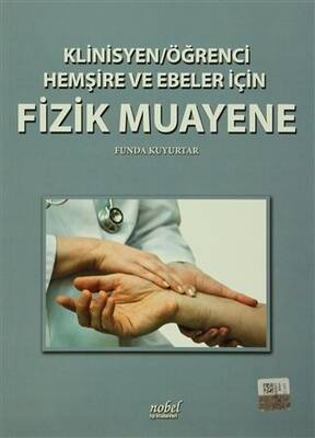 Klinisyen - Öğrenci Hemşire ve Ebeler İçin Fizik Muayene - 1