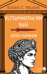 Klytaimnestra’nın Bağı - Atreus Hanedanı - Eksik Parça Yayınları