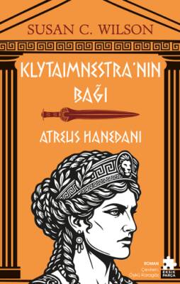 Klytaimnestra’nın Bağı - Atreus Hanedanı - 1