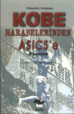 Kobe Harabelerinden Asics’e Hayatım - 1