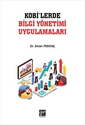 KOBİ`lerde Bilgi Yönetimi Uygulamaları - 1