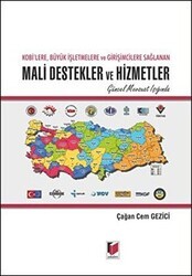 Kobi`lere, Büyük İşletmelere ve Girişimcilere Sağlanan Mali Destekler ve Hizmetler - Adalet Yayınevi