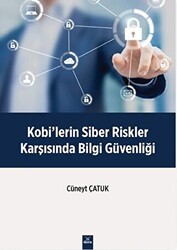 Kobilerin Siber Riskler Karşısında Bilgi Güvenliği - Dora Basım Yayın