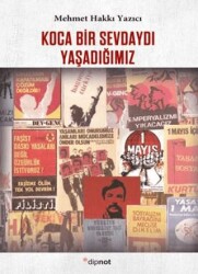 Koca Bir Sevdaydı Yaşadığımız - Dipnot Yayınları