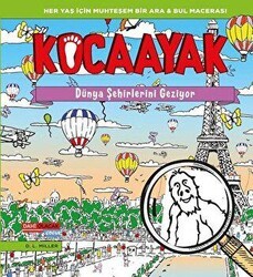 Kocaayak Dünya Şehirlerini Geziyor - Dahi Olacak Çocuk Yayınları