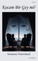 Kocam Bir Gey mi? - Ayrıkotu Yayınları