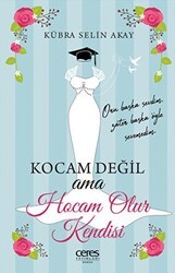 Kocam Değil Ama Hocam Olur Kendisi - Ceres Yayınları