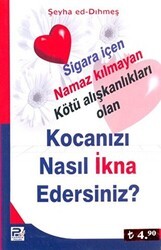 Kocanızı Nasıl İkna Edersiniz? - Karınca & Polen Yayınları