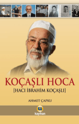 Koçaşlı Hoca Hacı İbrahim Koçaşlı - Kayıhan Yayınları