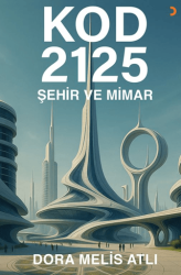 Kod 2125: Şehir ve Mimar - Cinius Yayınları