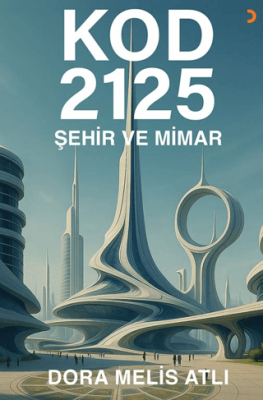Kod 2125: Şehir ve Mimar - 1