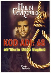 Kod Adı: 68 - 68`lilerin Dünü Bugünü - Ceviz Kabuğu Yayınları