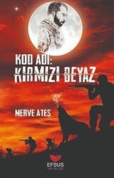 Kod Adı: Kırmızı Beyaz - Efsus Yayınları