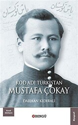 Kod Adı Türkistan Mustafa Çokay - Bengü Yayınları