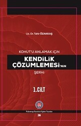 Kohut’u Anlamak İçin Kendilik Çözümlemesi’nin Şerhi - Psikoterapi Enstitüsü