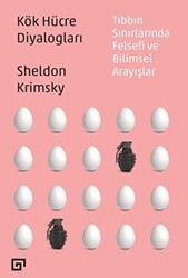 Kök Hücre Diyalogları: Tıbbın Sınırlarında Felsefi Ve Bilimsel Arayışlar - 1