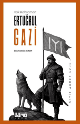 Kök Kahraman Ertuğrul Gazi - Lumo Yayın Grubu