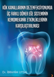 Kök Kanallarının Dezenfeksiyonunda Üç Farklı Döner Eğe Sisteminin Kemomekanik Etkinliklerinin Karşılaştırılması - 1